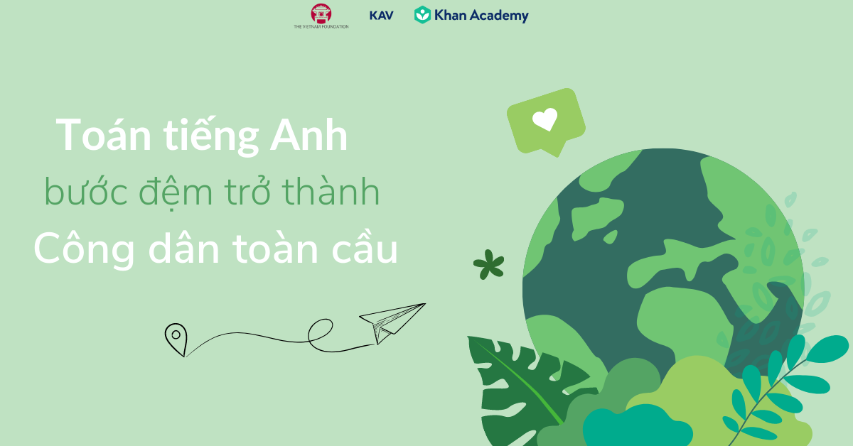 Toán tiếng Anh tạo bệ phóng trở thành công dân toàn cầu như thế nào?